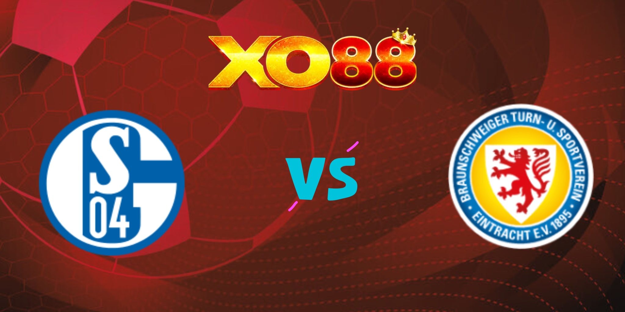 XO88 Nhận định soi kèo Schalke 04 vs Eintracht Braunschweig, 01h30 ngày 04/08/2024