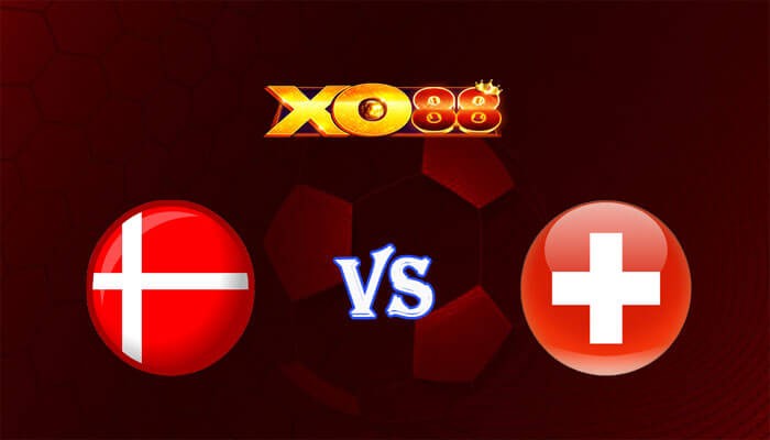 XO88 Nhận định soi kèo Đan Mạch vs Thụy Sĩ 02h00 ngày 24/03/2024 Giao Hữu Quốc Tế