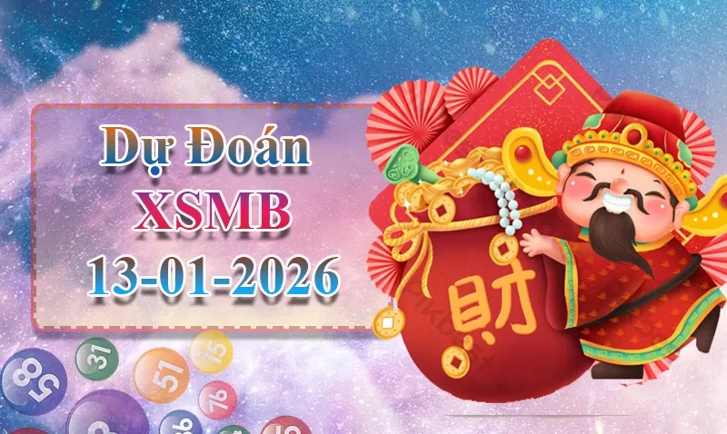 XO88 Dự đoán XSMB ngày 13/01 - Dự đoán XSMB hôm nay