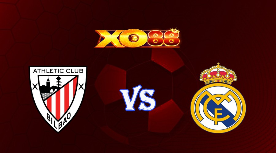 XO88 Nhận định soi kèo Athletic Bilbao vs Real Madrid 02h30 ngày 13/08/2023 VĐQG Tây Ban Nha