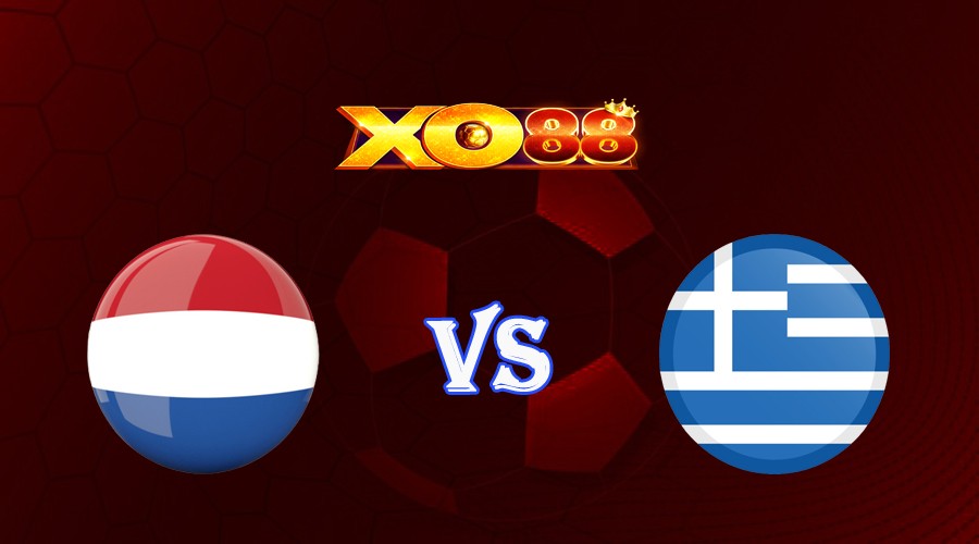 XO88 Nhận định soi kèo Hà Lan vs Hy Lạp 01h45 ngày 08/09/2023 Vòng Loại Euro 2024
