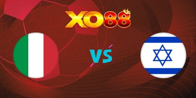 XO88 Nhận định soi kèo Ý vs Israel, 01h45 ngày 15/10/2024