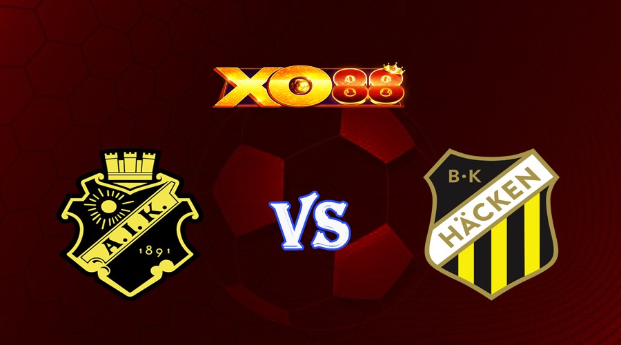 XO88 Nhận định soi kèo AIK Solna vs BK Hacken 20h00 ngày 08/07/2023 VĐQG Thụy Điển