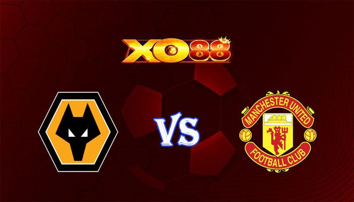XO88 Nhận định soi kèo Wolves vs Manchester Utd 03h15 ngày 02/02/2024 Ngoại Hạng Anh