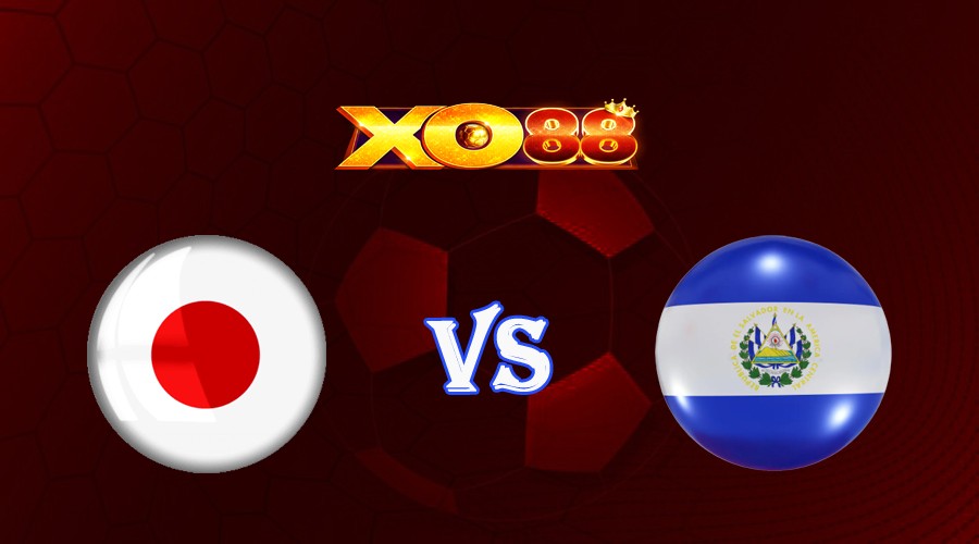 XO88 Nhận định soi kèo Nhật Bản vs El Salvador 17h10 ngày 15/06/2023 Giao Hữu Quốc Tế