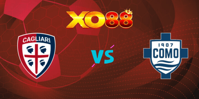 XO88 Nhận định soi kèo Cagliari vs Como, 23h30 ngày 26/08/2024