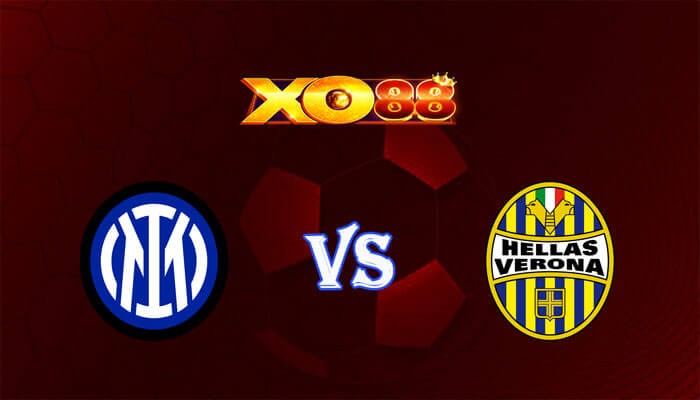 XO88 Nhận định soi kèo Inter vs Verona 18h30 ngày 06/01/2024 VĐQG Italia