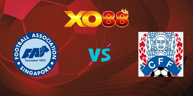 XO88 Nhận định soi kèo Singapore vs Campuchia, 18h00 ngày 11/12/2024