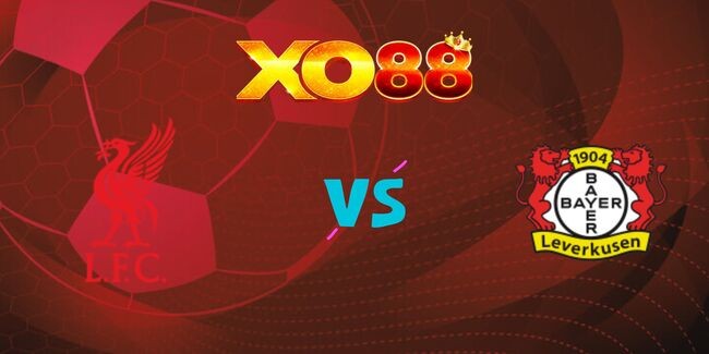 XO88 Nhận định soi kèo Liverpool vs Leverkusen, 03h00 ngày 06/11/2024