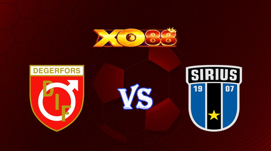 XO88 Nhận định soi kèo Degerfors vs IK Sirius 22h30 ngày 15/07/2023 VĐQG Thụy Điển