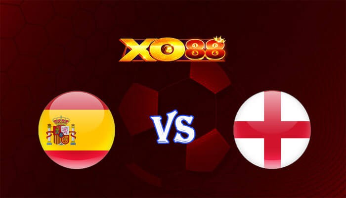 XO88 Nhận định soi kèo Tây Ban Nha vs Anh 02h00 ngày 15/07/2024 Euro 2024