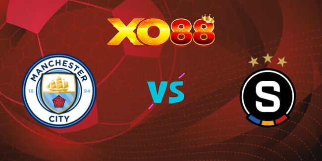 XO88 Nhận định soi kèo Manchester City vs Sparta Praha, 02h00 ngày 24/10/2024