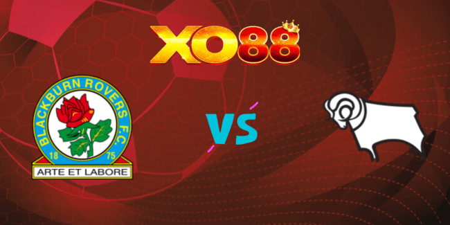 XO88 Nhận định soi kèo Blackburn vs Derby County, 02h00 ngày 10/08/2024