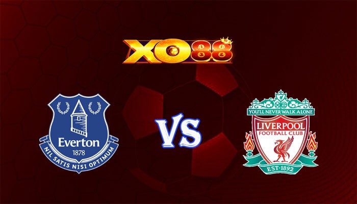 XO88 Nhận định soi kèo Everton vs Liverpool 02h00 ngày 25/04/2024 Ngoại Hạng Anh