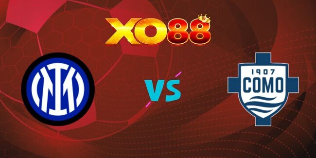 XO88 Nhận định soi kèo Inter Milan vs Como, 02h45 ngày 24/12/2024