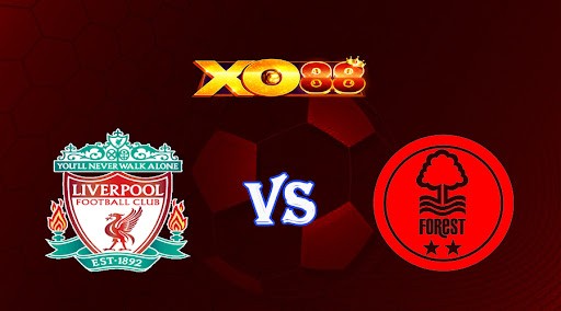 XO88 Nhận định soi kèo Liverpool vs Nottingham 21h00 ngày 22/04/2023 Ngoại Hạng Anh