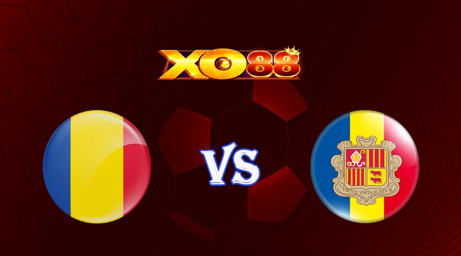 XO88 Nhận định soi kèo Romania vs Andorra 01h45 ngày 16/10/2023 Vòng Loại Euro 2024