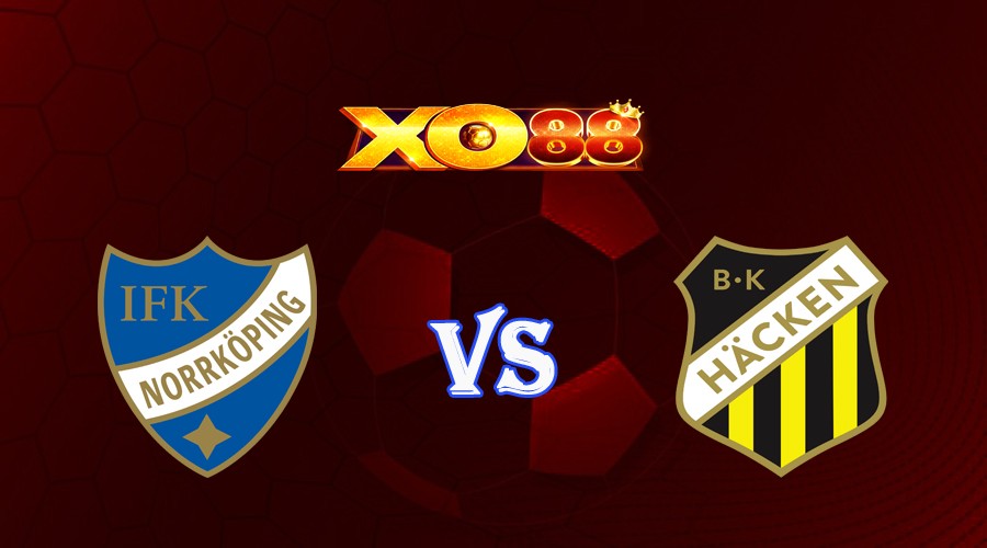 XO88 Nhận định soi kèo Norrkoping vs Hacken 20h00 ngày 02/07/2023 VĐQG Thụy Điển
