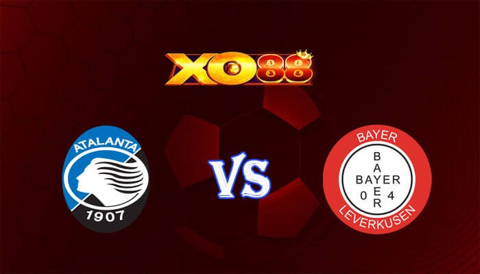 XO88 Nhận định soi kèo Atalanta vs Bayer Leverkusen 02h00 ngày 23/05/2024 Europa League