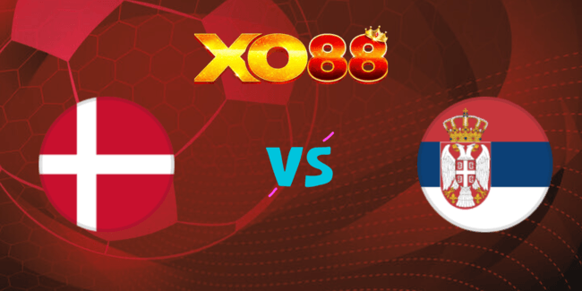 XO88 Nhận định soi kèo Đan Mạch vs Serbia, 23h00 – 08/09/2024