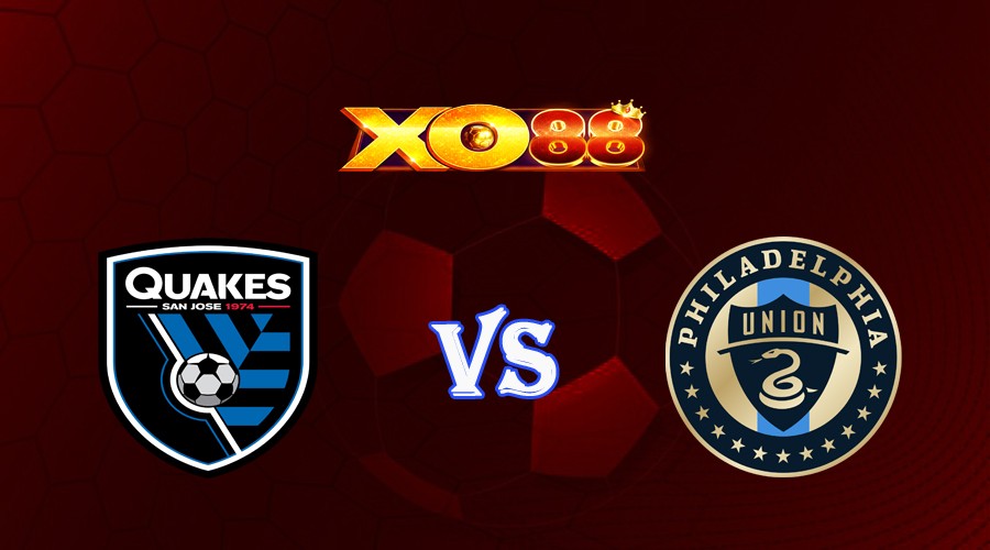 XO88 Nhận định soi kèo San Jose Earthquakes vs Philadelphia Union 09h30 ngày 11/06/2023 Nhà Nghề Mỹ