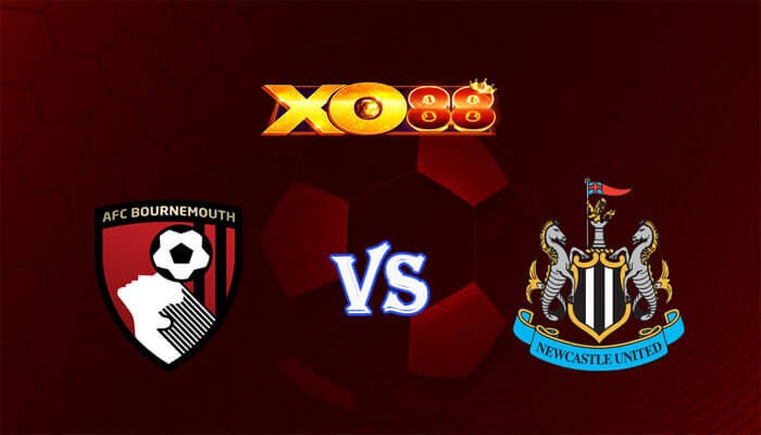 XO88 Nhận định soi kèo Bournemouth vs Newcastle 00h30 ngày 12/11/2023 Ngoại Hạng Anh