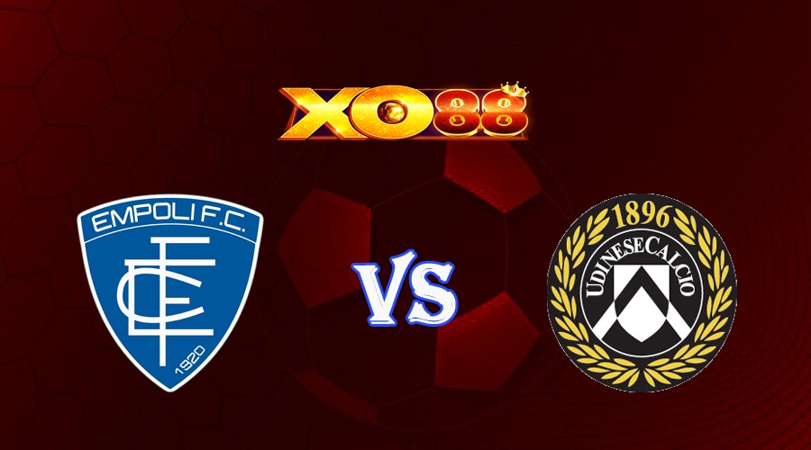 XO88 Nhận định soi kèo Empoli vs Udinese 23h30 ngày 06/10/2023 VĐQG Italia