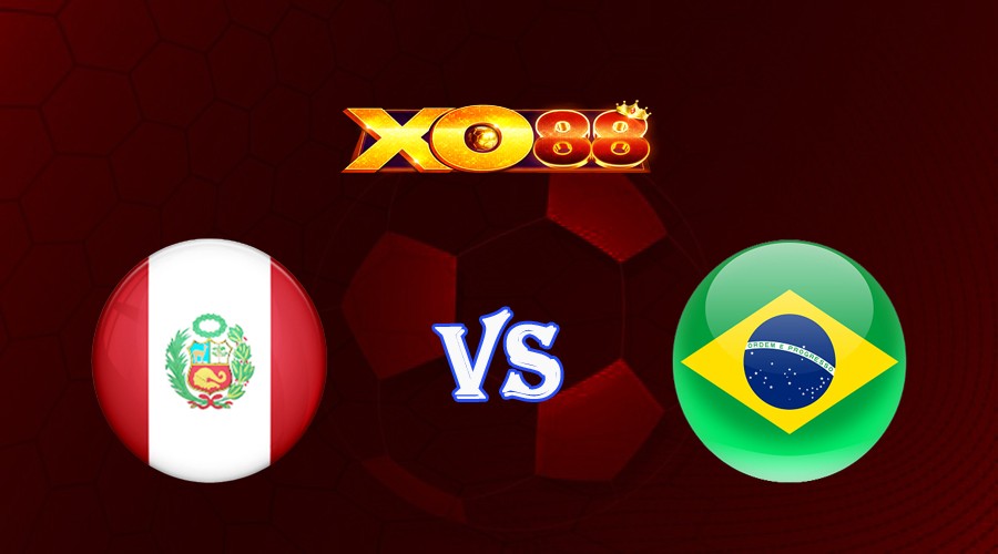 XO88 Nhận định soi kèo Peru vs Brazil 09h00 ngày 13/09/2023 Vòng Loại World Cup 2026