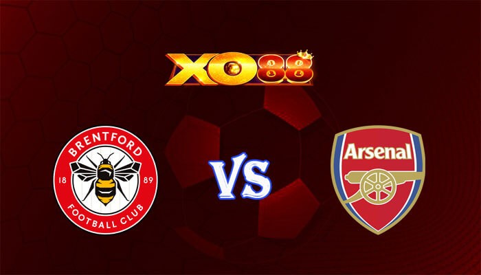 XO88 Nhận định soi kèo Brentford vs Arsenal 00h30 ngày 26/11/2023 Ngoại Hạng Anh