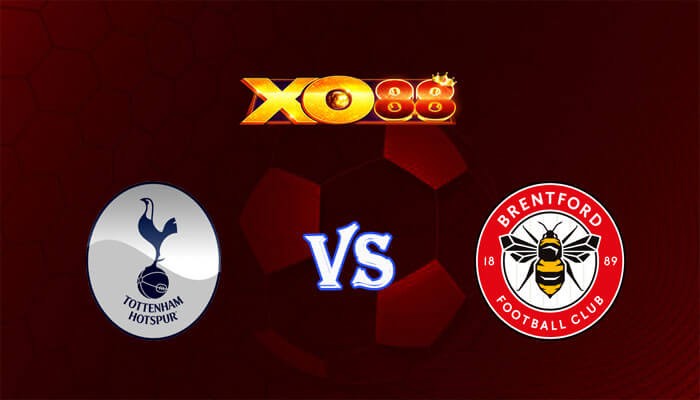 XO88 Nhận định soi kèo Tottenham vs Brentford 02h30 ngày 01/02/2024 Ngoại Hạng Anh