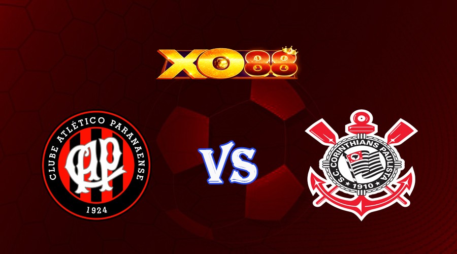 XO88 Nhận định soi kèo Athletico-PR vs Corinthians 02h00 ngày 25/06/2023 VĐQG Brazil
