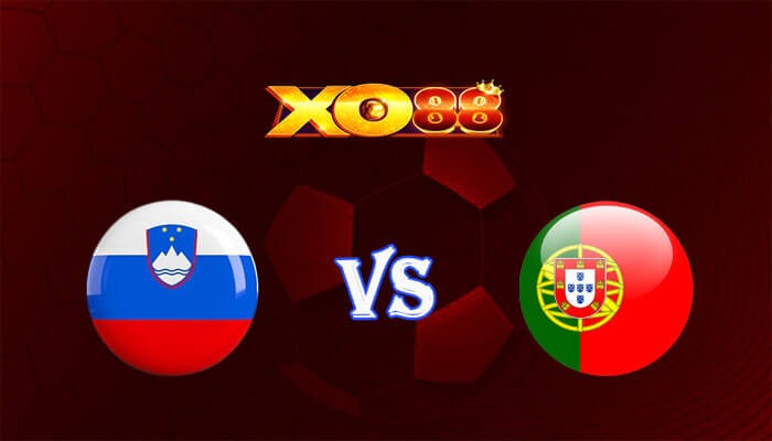 XO88 Nhận định soi kèo Bồ Đào Nha vs Slovenia 02h00 ngày 02/07/2024 Euro 2024