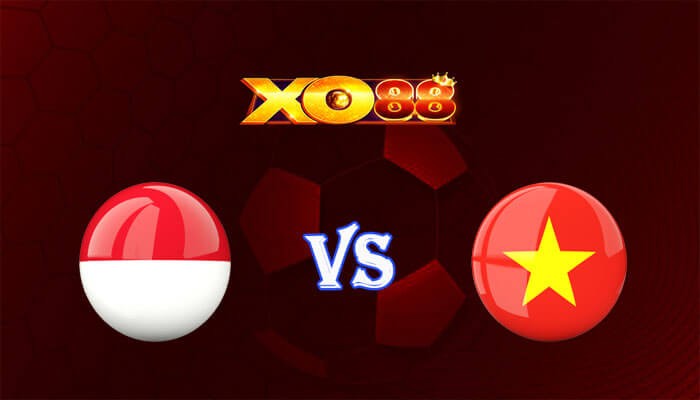 XO88 Nhận định soi kèo Indonesia vs Việt Nam 20h30 ngày 21/03/2024 Vòng Loại World Cup 2026