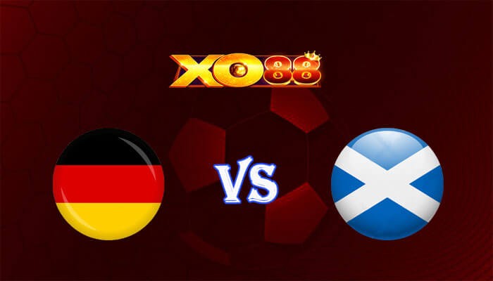 XO88 Nhận định soi kèo Đức vs Scotland 02h00 ngày 15/06/2024 Euro 2024