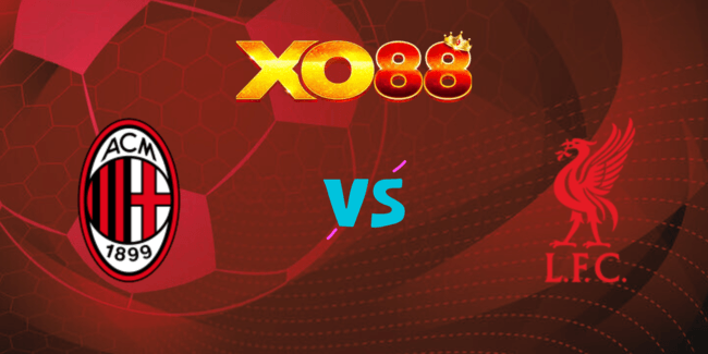 XO88 Nhận định soi kèo AC Milan vs Liverpool, 02h00 ngày 18/09/2024