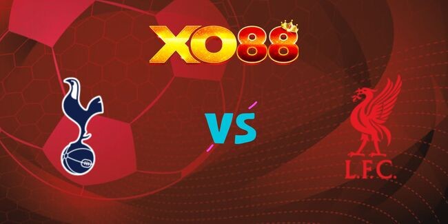 XO88 Nhận định soi kèo Tottenham Hotspur vs Liverpool, 23h30 ngày 22/12/2024