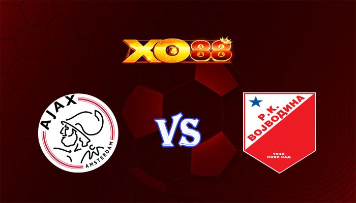 XO88 Nhận định soi kèo Ajax vs Vojvodina 01h30 ngày 26/07/2024 Europa League