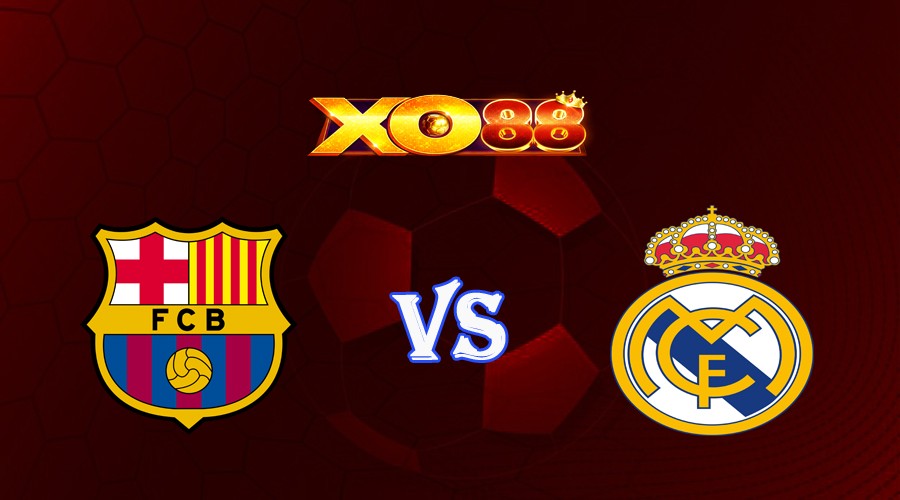 XO88 Nhận định soi kèo Barcelona vs Real Madrid 03h00 ngày 20/03/2023 VĐQG Tây Ban Nha