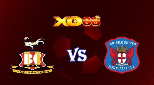 XO88 Nhận định soi kèo Bradford City vs Carlisle United 02h45 ngày 22/03/2023 Hạng 4 Anh