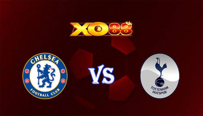 XO88 Nhận định soi kèo Chelsea vs Tottenham 01h30 ngày 03/05/2024 Ngoại Hạng Anh