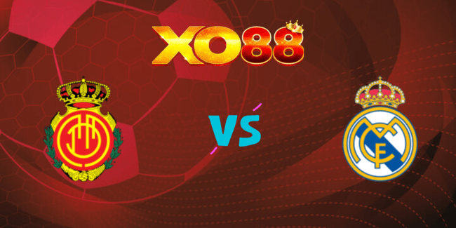 XO88 Nhận định soi kèo Mallorca vs Real Madrid, 02h30 ngày 19/08/2024