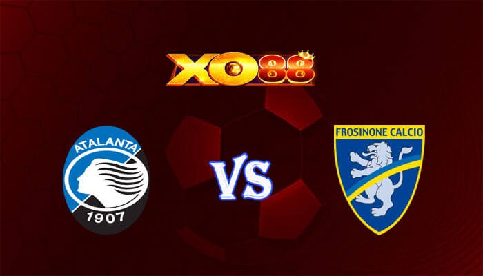 XO88 Nhận định soi kèo Atalanta vs Frosinone 02h45 ngày 16/01/2024 VĐQG Italia