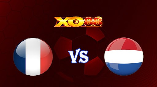 XO88 Nhận định soi kèo Pháp vs Hà Lan 02h45 ngày 25/03/2023 Vòng Loại Euro 2024