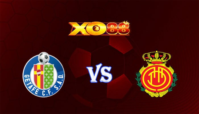 XO88 Nhận định soi kèo Getafe vs Mallorca 19h00 ngày 26/05/2024 VĐQG Tây Ban Nha