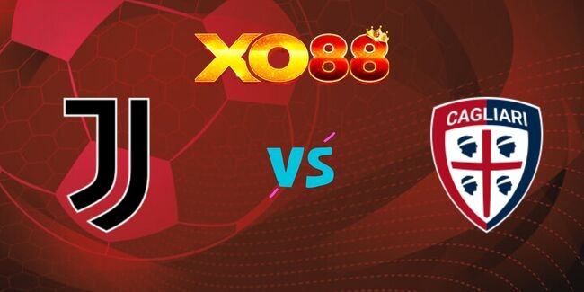 XO88 Nhận định soi kèo Juventus vs Cagliari, 03h00 ngày 18/12/2024