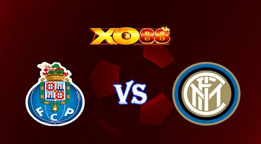 XO88 Nhận định soi kèo FC Porto vs Inter Milan 03h00 ngày 15/03/2023 Champions League
