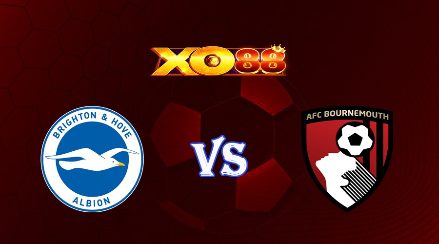 XO88 Nhận định soi kèo Brighton vs Bournemouth 20h00 ngày 24/09/2023 Ngoại Hạng Anh