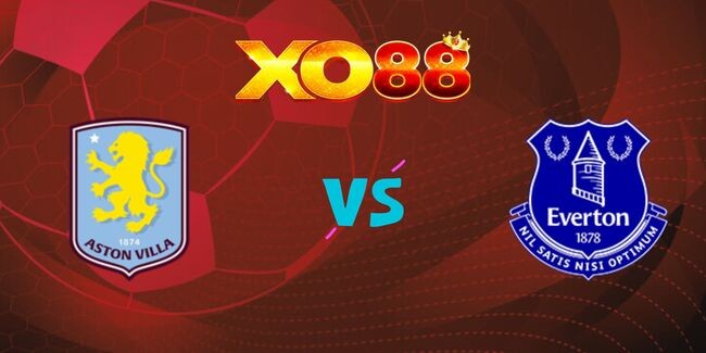 XO88 Nhận định soi kèo Aston Villa vs Everton, 23h30 ngày 14/09/2024