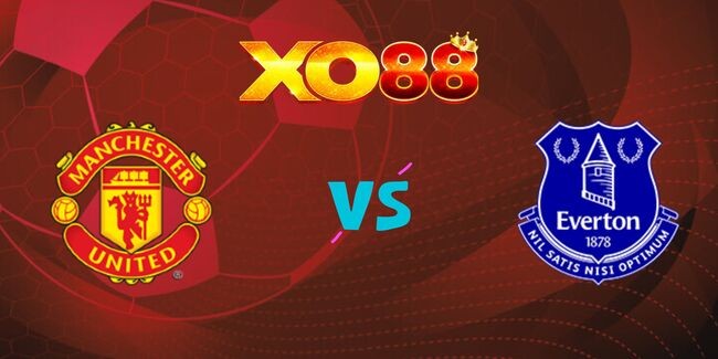 XO88 Nhận định soi kèo Manchester United vs Everton, 20h30 ngày 01/12/2024