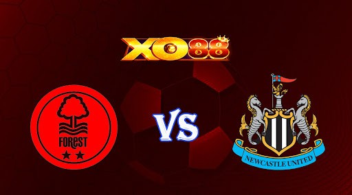 XO88 Nhận định soi kèo Nottingham vs Newcastle 03h00 ngày 18/03/2023 Ngoại Hạng Anh